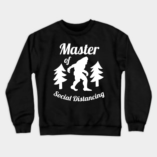 Master of Social Distancing Crewneck Sweatshirt